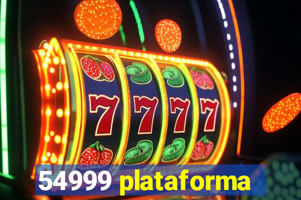 54999 plataforma